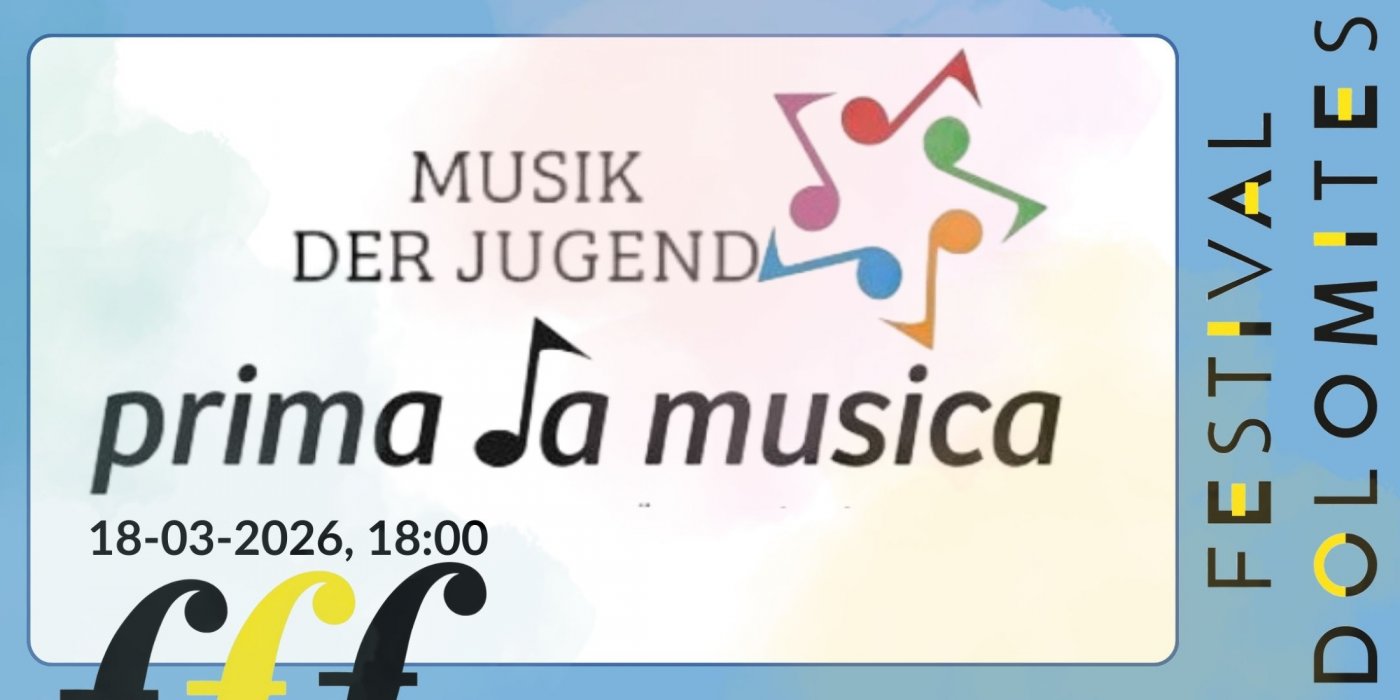 FESTIVAL DOLOMITES «GlücksFälle», PRIMA LA MUSICA, 18 March | Event in Cortina d'Ampezzo | AllEvents