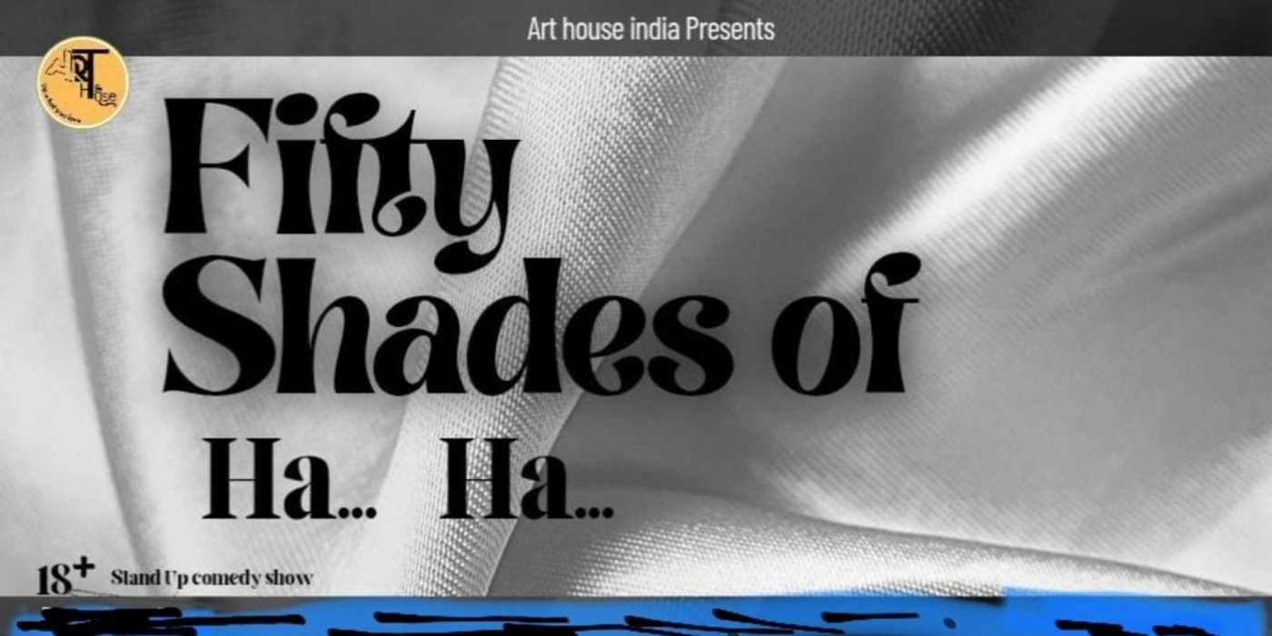 Fifty Shades of Ha Ha - 18+ Stand Up Comedy Show, 11 December | Event in Ahmedabad | AllEvents
