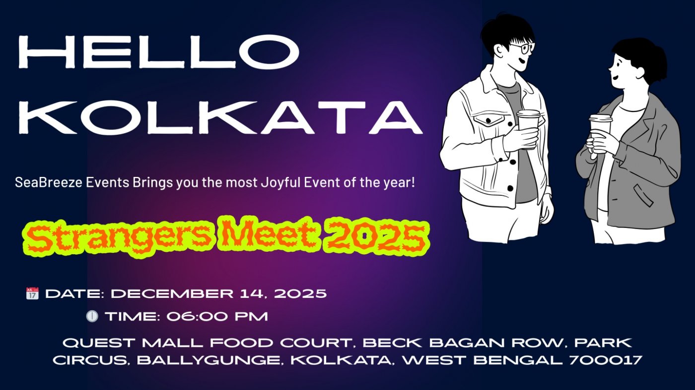 Strangers Meet Kolkata 2025, 14 December | Event in Kolkata | AllEvents