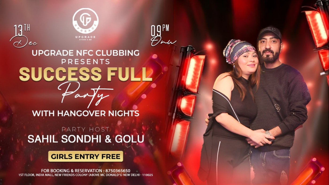 Success party of hangover nights with upgrade night club, 13 December | Event in New Delhi | AllEvents