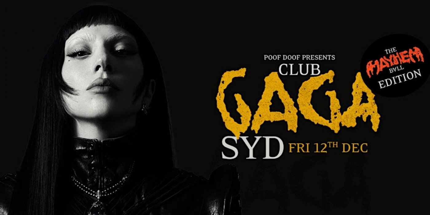 Club Gaga SYD - Concert After Party - Friday 12th December, 12 December | Event in Surry Hills | AllEvents