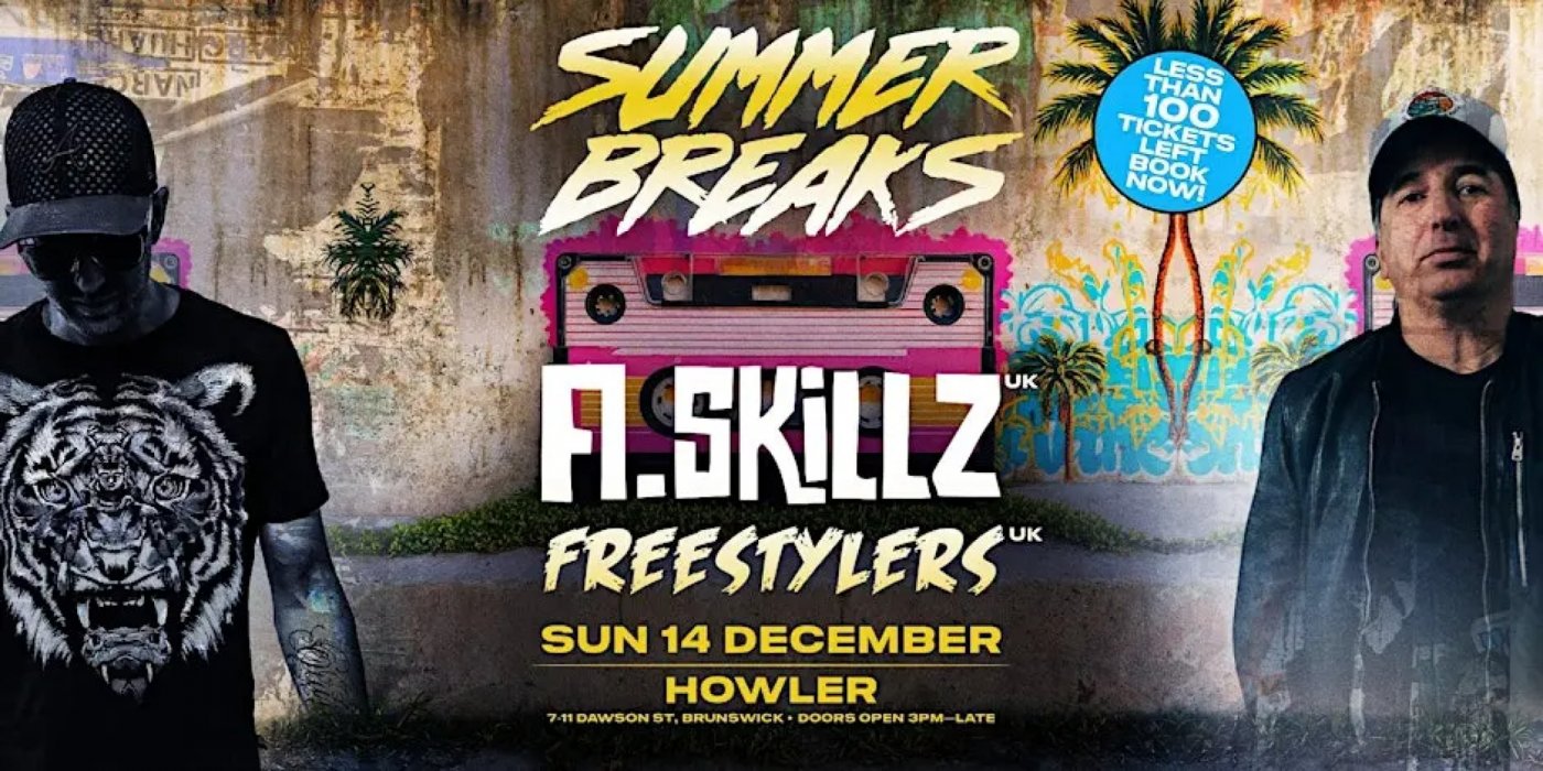 Summer Breaks Feat. A- Skillz (UK) + The Freestlyers (UK), 14 December | Event in Brunswick | AllEvents