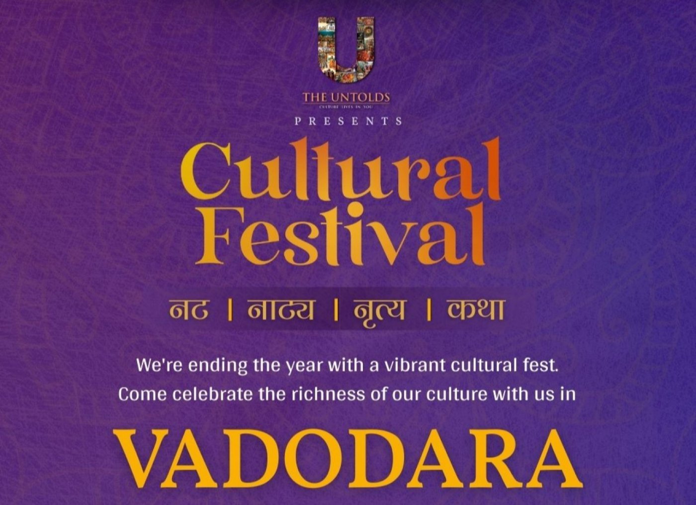The UNTOLDS Cultural Fest - Nat Natya Nritya Katha, 28 December | Event in Vadodara | AllEvents