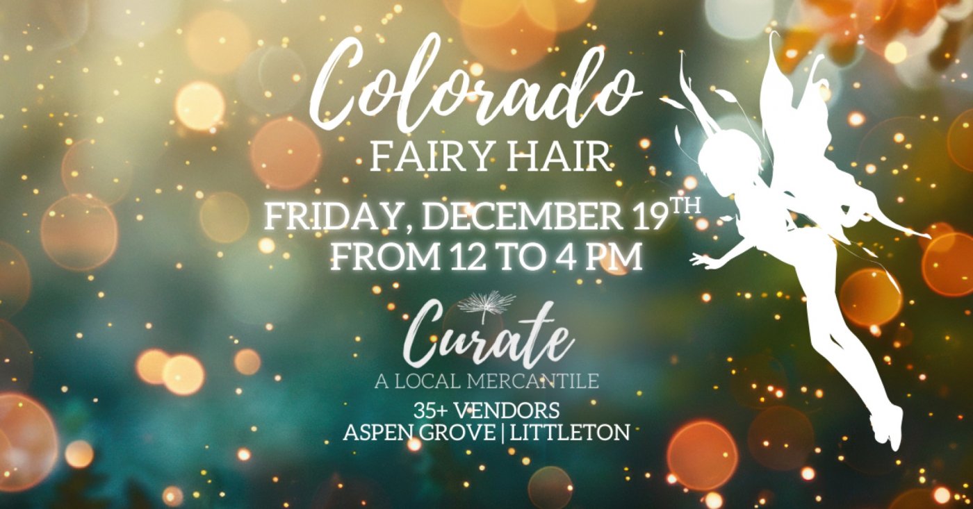 Colorado Fairy Hair at Curate Mercantile Aspen Grove, 19 December | Event in Littleton | AllEvents
