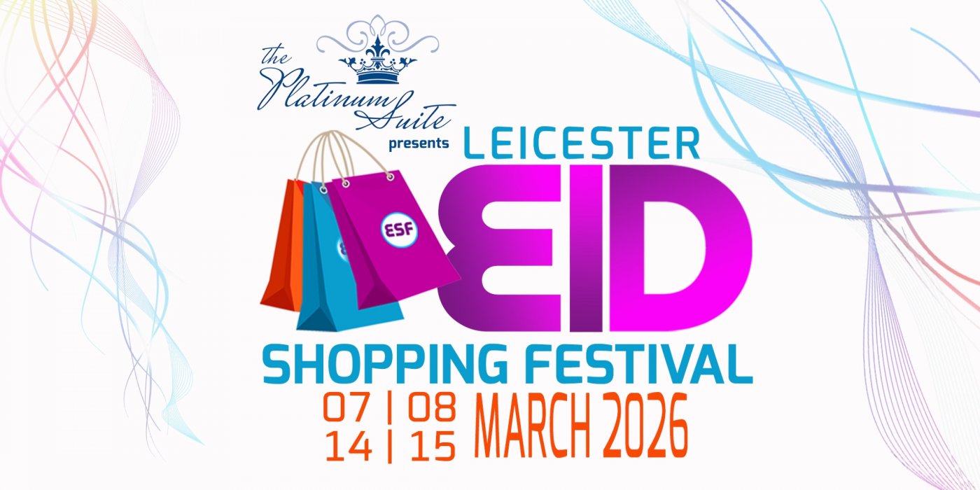 Leicester Eid Shopping Festival 7-8 and 14-15 March 2026 - £1.00 Admission at the door, 7 March | AllEvents