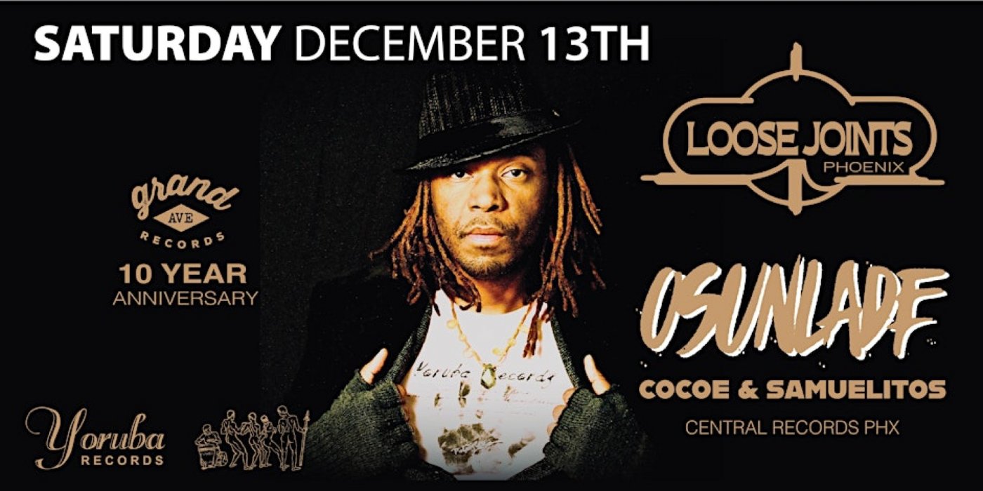 Loose Joints with OSUNLADE (Yoruba Records), 13 December | Event in Phoenix | AllEvents