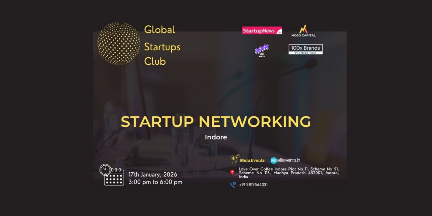 GLOBAL STARTUPS CLUB l STARTUP NETWORKING Indore 2026, 17 January | Event in Indore | AllEvents