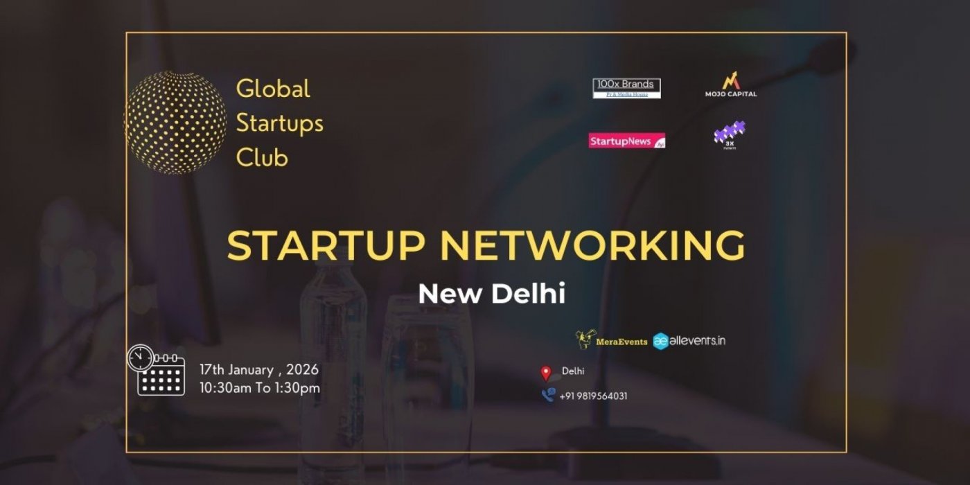 GLOBAL STARTUPS CLUB l STARTUP NETWORKING 2026 New Delhi, 17 December | Event in New Delhi | AllEvents