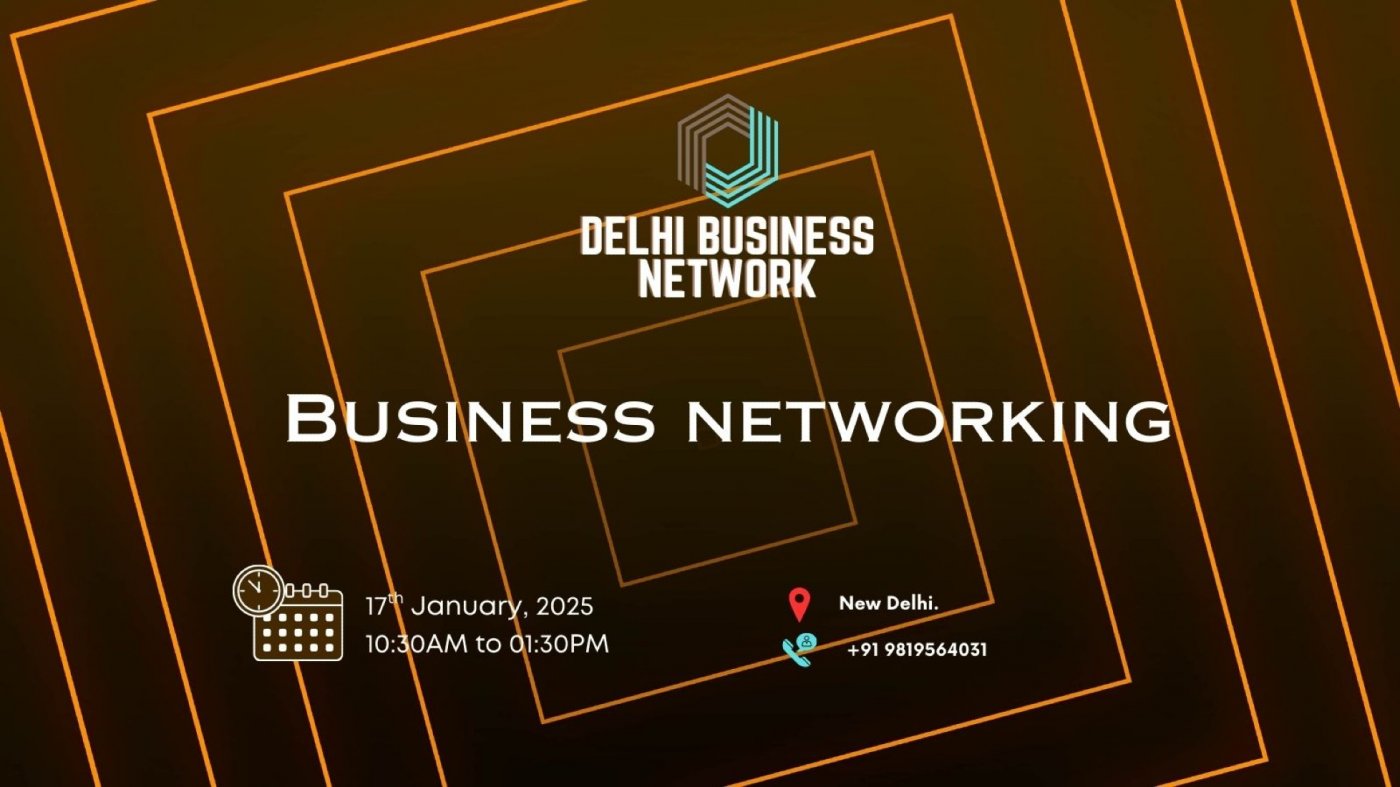DELHI BUSINESS NETWORK | BUSINESS NETWORKING 2026, 17 January | Event in New Delhi | AllEvents
