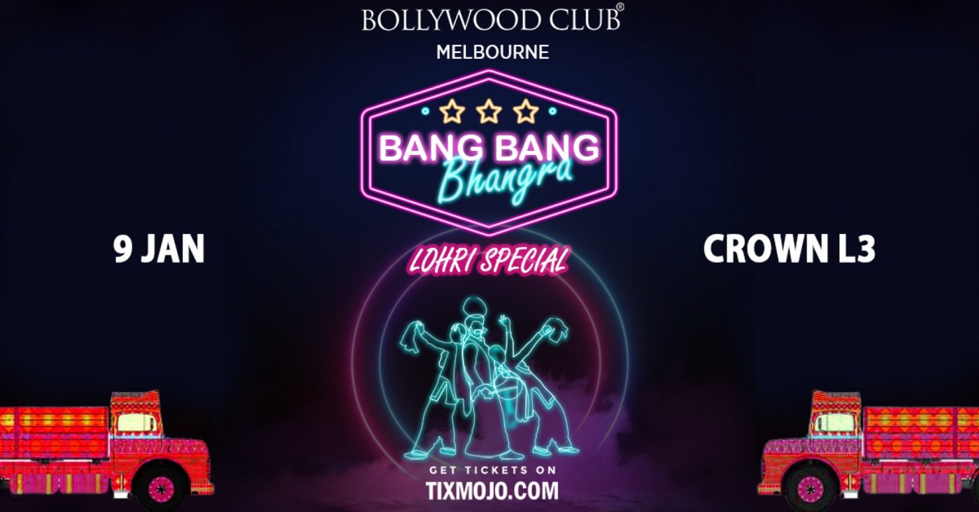 Bollywood Club Presents BANG BANG BHANGRA at Crown, Melbourne