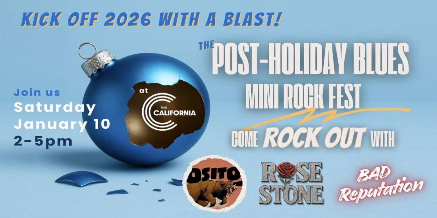 The Post-Holiday Blues Mini Rock Fest, The California Theatre of Santa ...