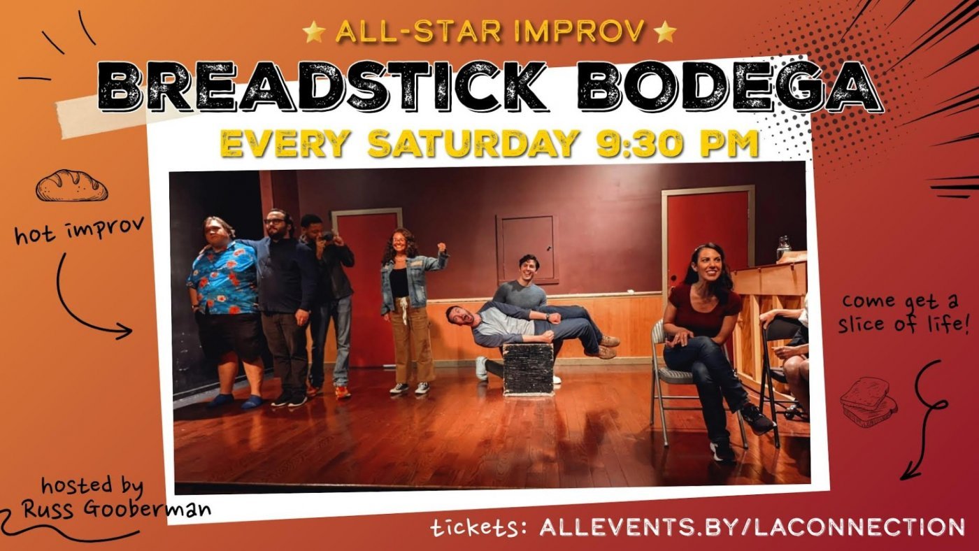 Breadstick Bodega All-Star Improv at the LA Connection
