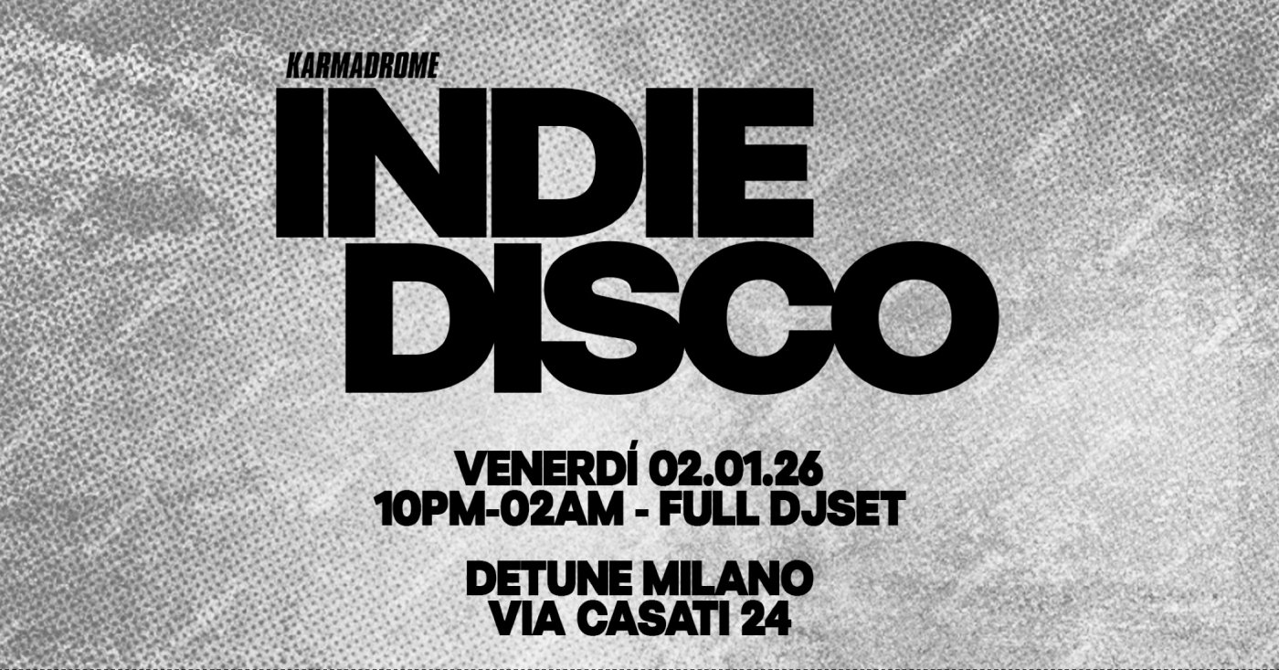 Karmadrome: Indie-Disco (Full Djset)