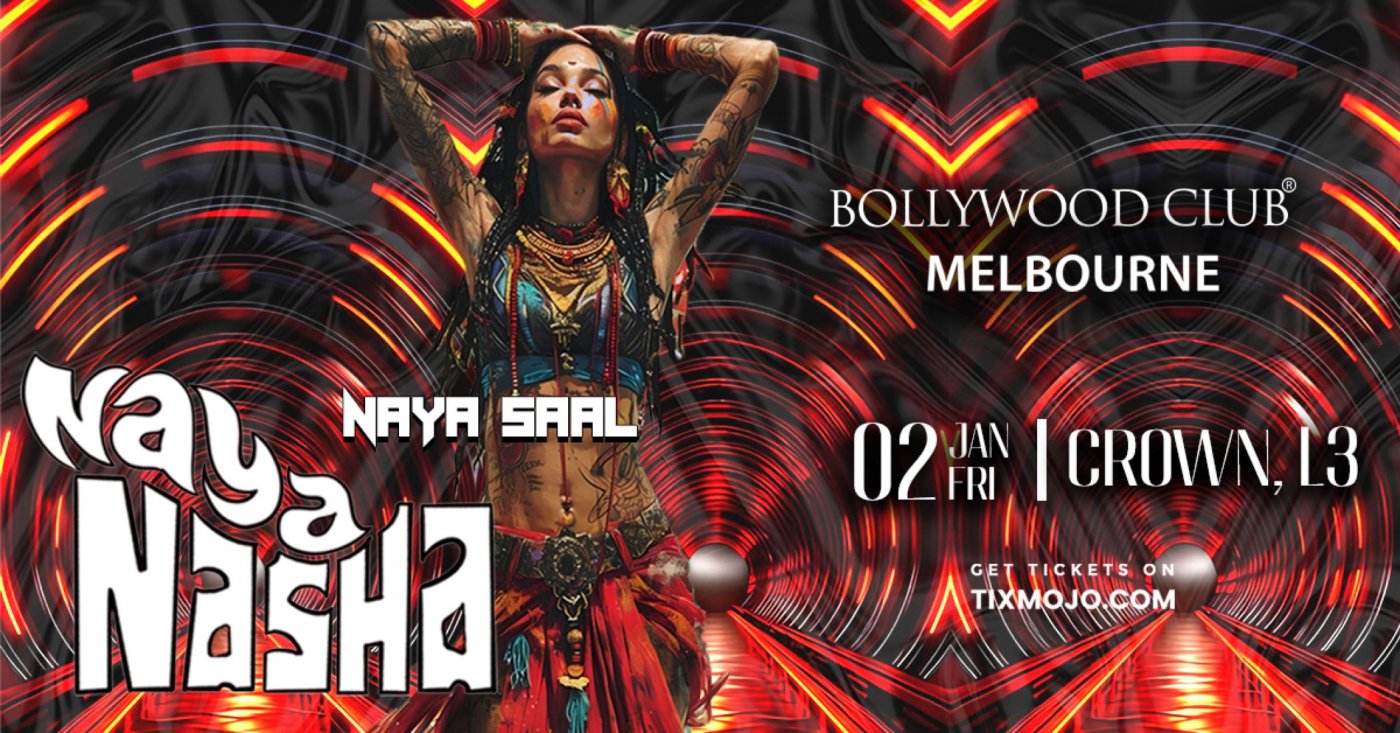 Bollywood Club Presents Naya Saal Naya Nasha at Crown, Melbourne