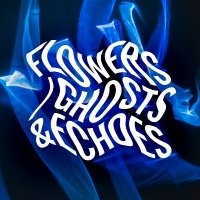 Flowers/Ghosts&Echoes logo