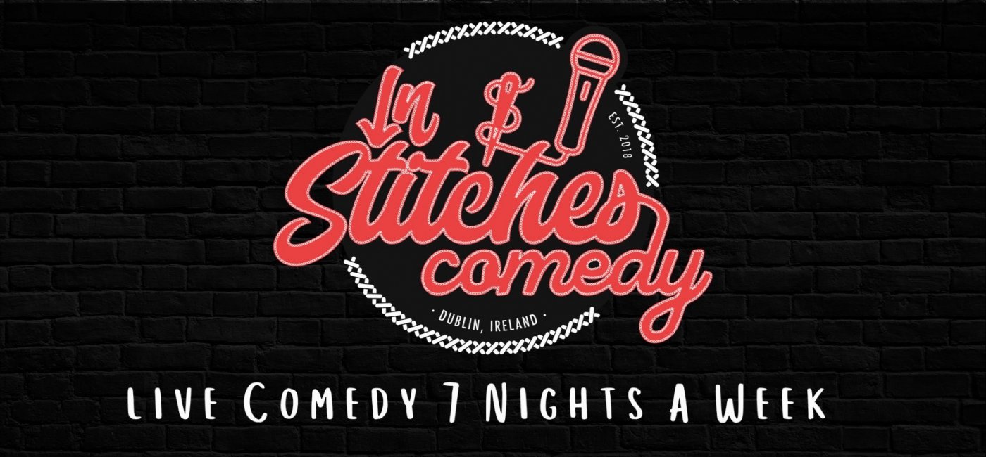 In Stitches Comedy Club: Sun, Mon, Tue, Wed &amp; Thur.