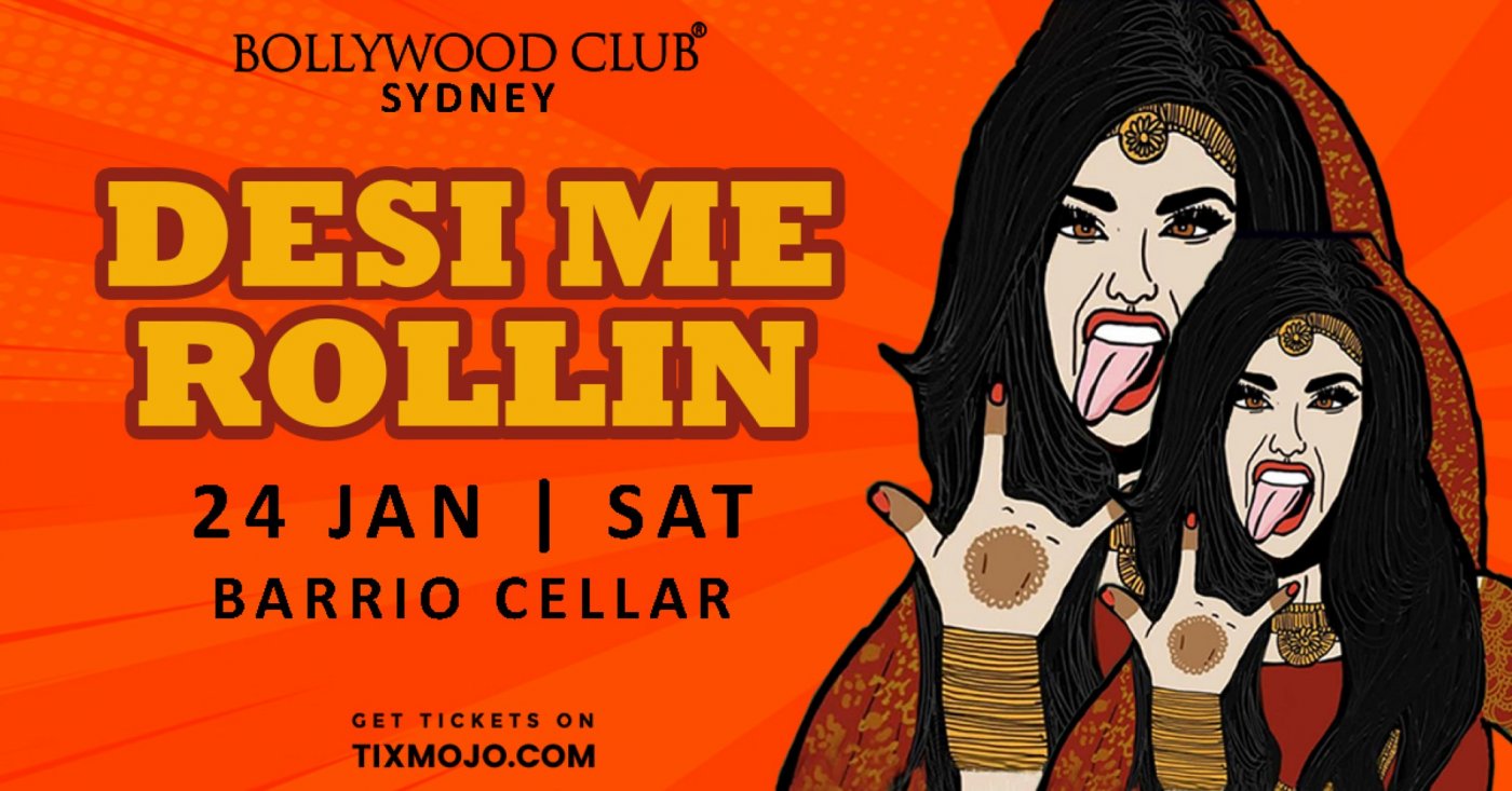 Bollywood Club Presents DESI ME ROLLIN at Barrio Cellar, Sydney