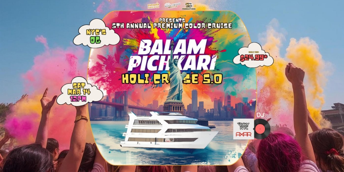 Balam Pichkari Holi Cruise Party | from Liberty Landing Marina, NJ