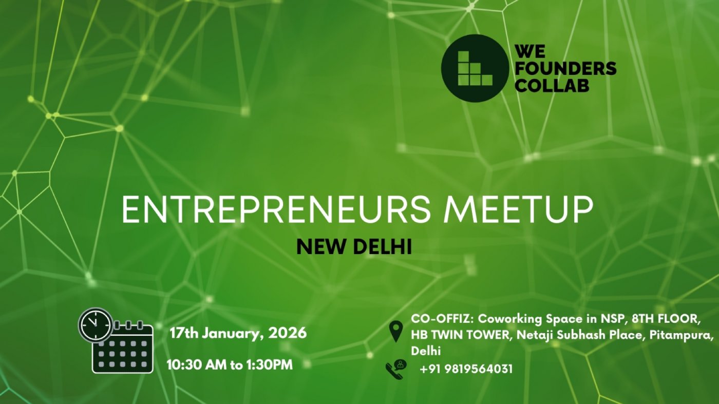 Entrepreneurs Meetup by We Founders Collab New Delhi – New Delhi