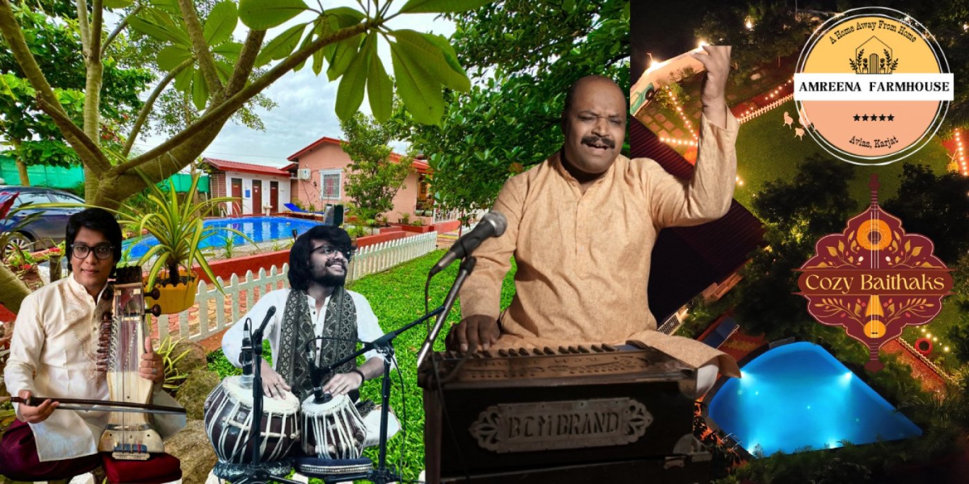 Cozy Baithaks presents - A Sundown Mehfil at Amreena Farmhouse, Karjat ...