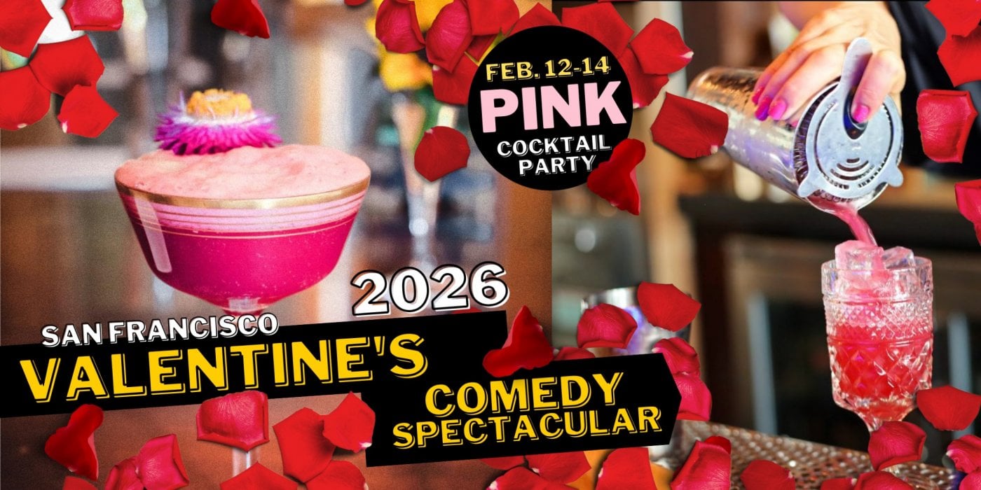 SF’s Valentine’s Day 2026 HellaFunny Comedy Show + PINK Cocktail Party