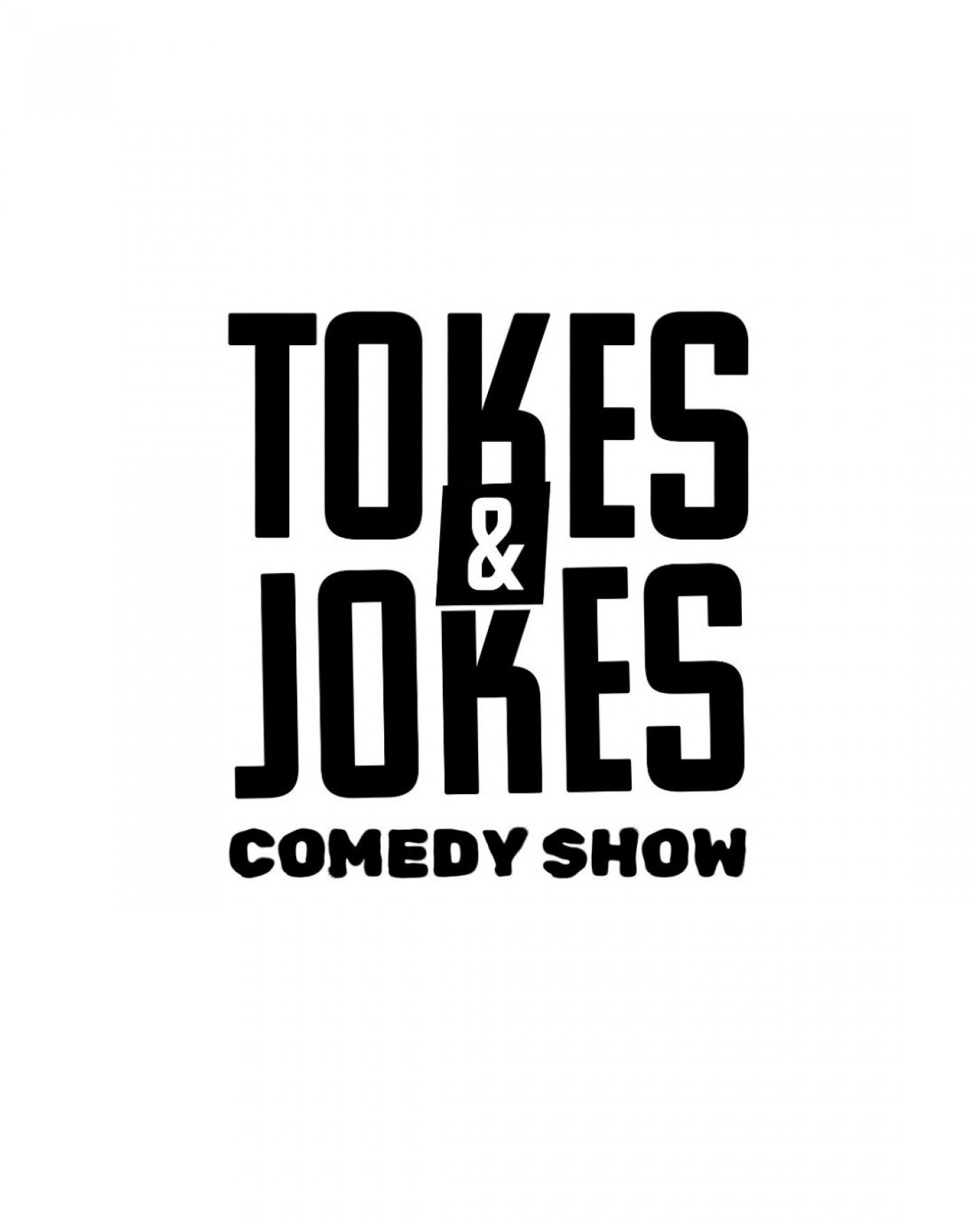 Rooster’s Tokes and Jokes Comedy Show