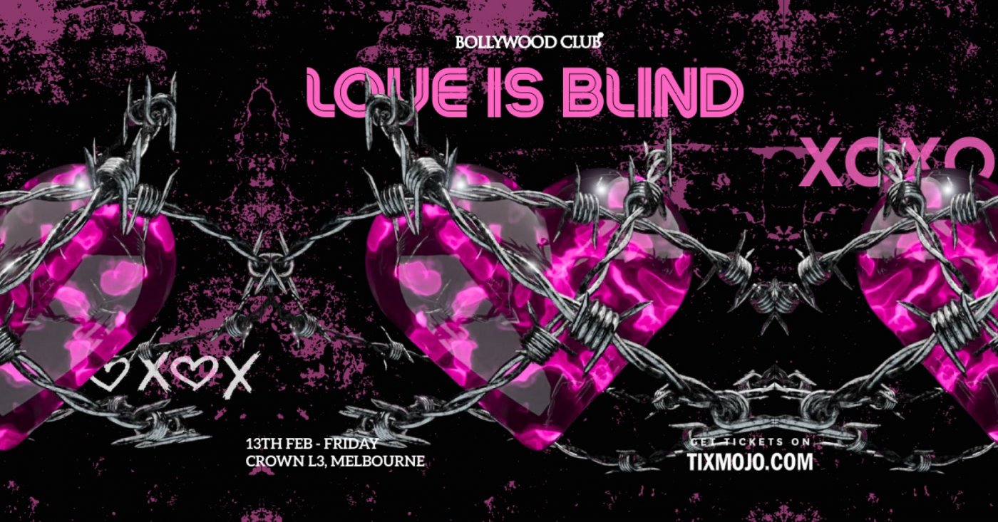 Bollywood Club Presents Love Is Blind at Crown, Melbourne