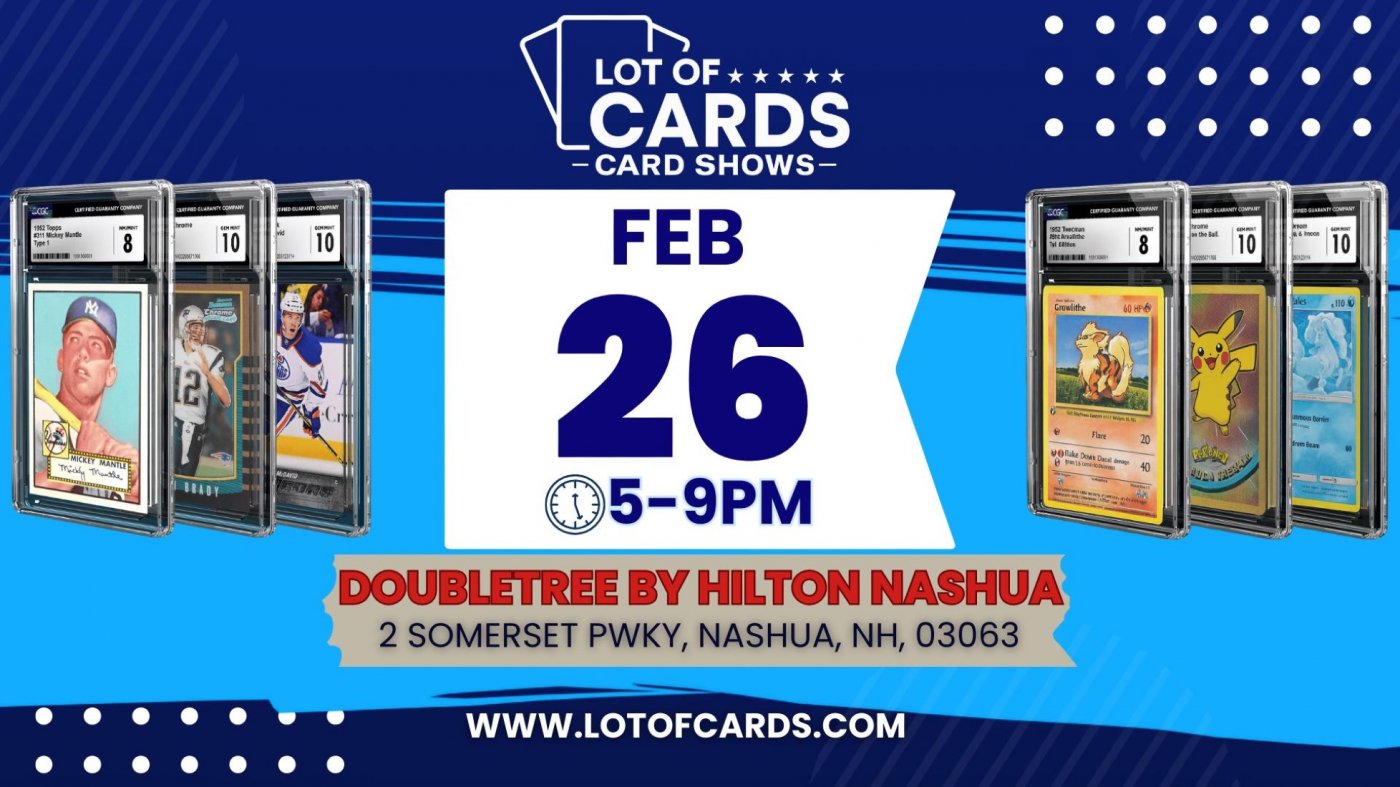 Lot of Cards February 2026 Nashua NH Card Show , DoubleTree by Hilton ...