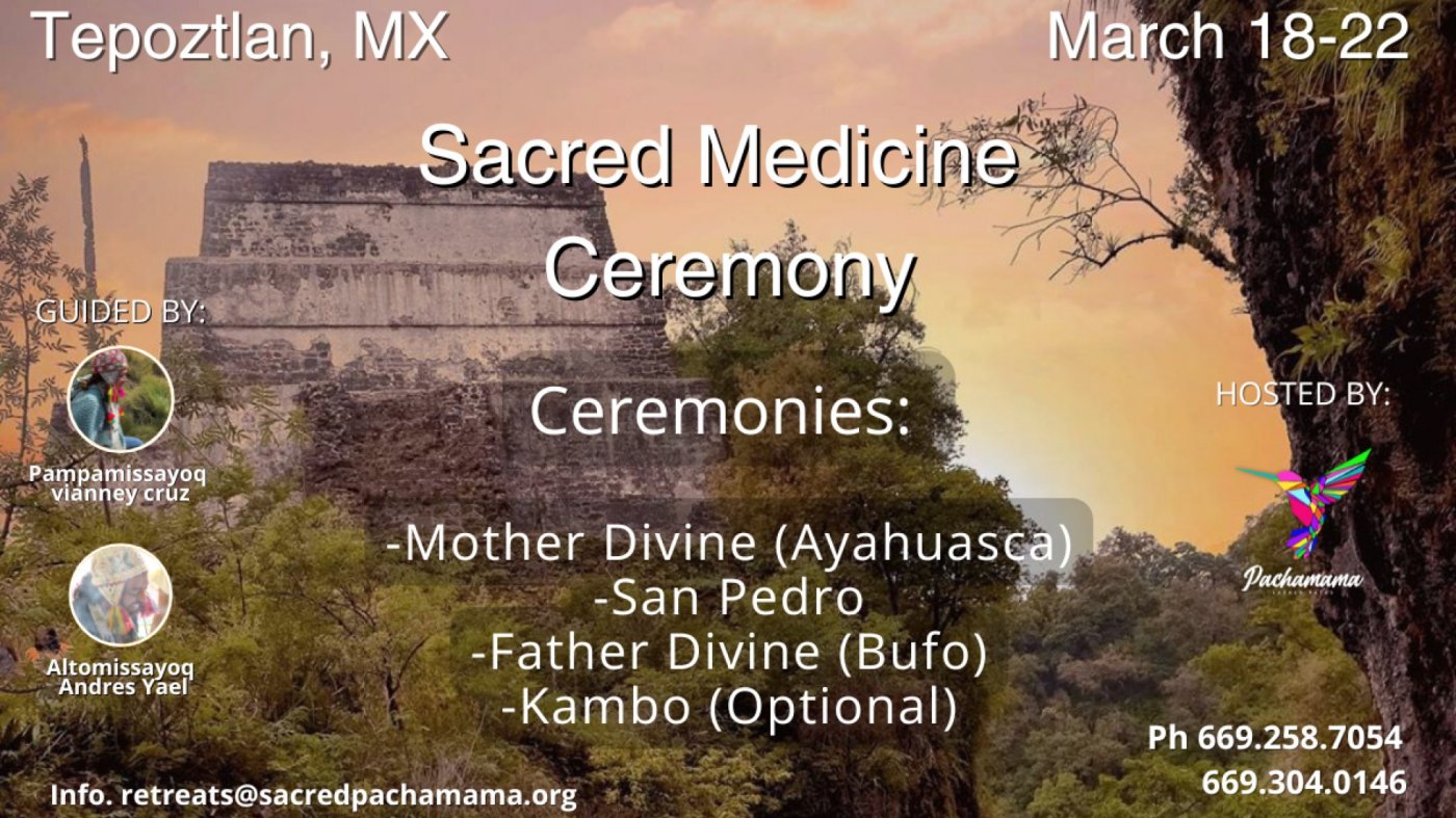 Sacred Medicine Ceremony | March 18th-22nd