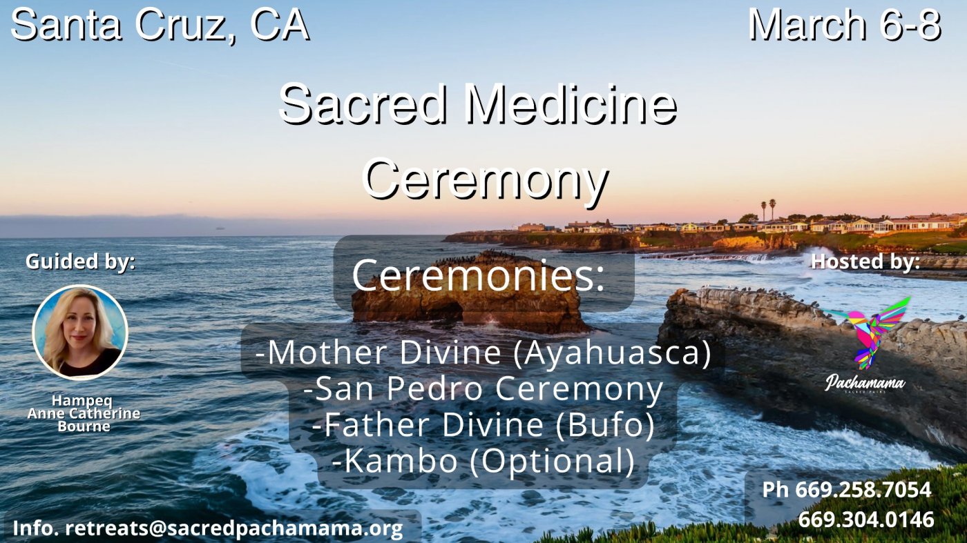 Sacred Medicine Ceremony | March 6th-8th