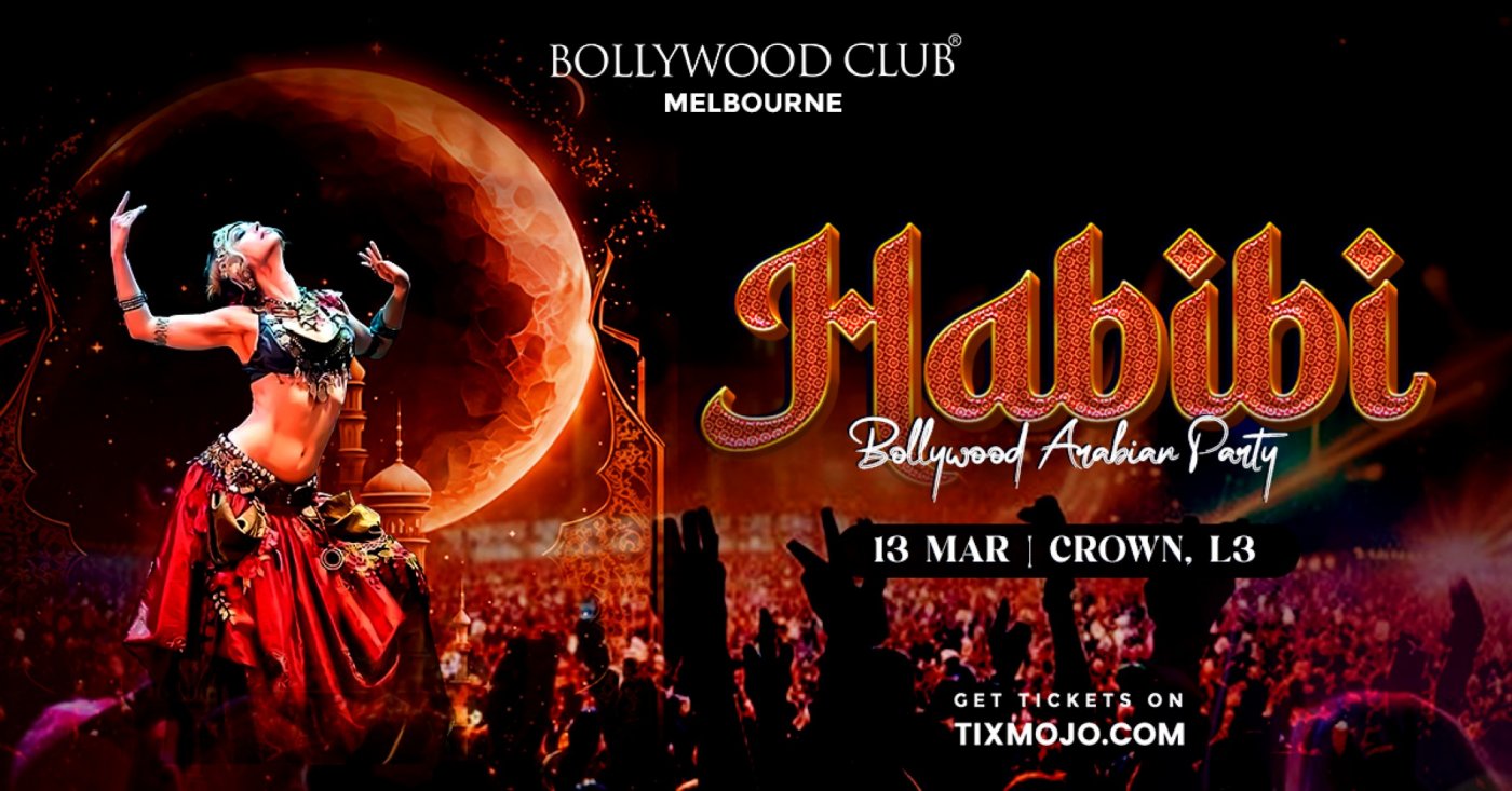 Bollywood Club Presents HABIBI at Crown, Melbourne