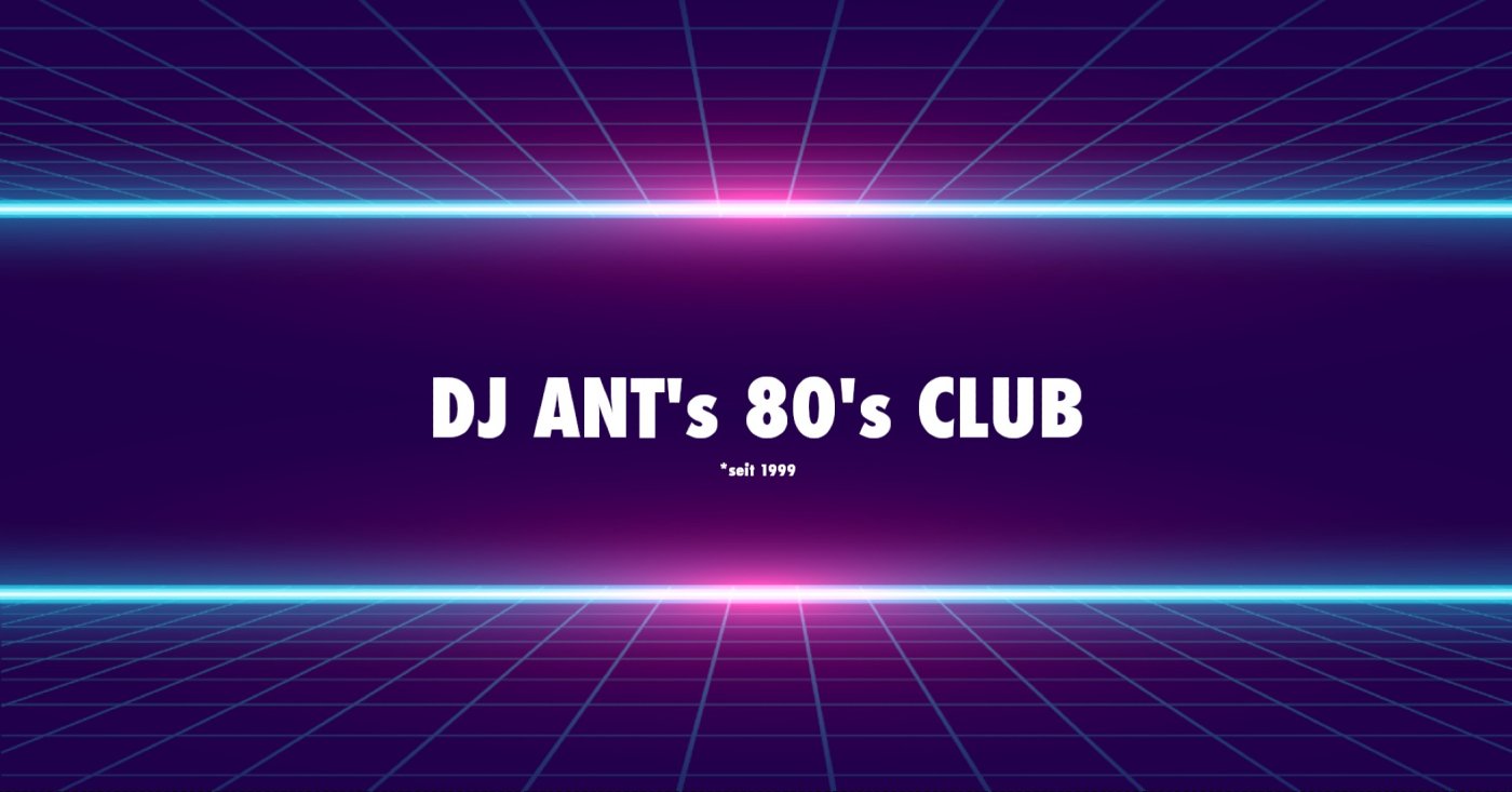 DJ ANT's 80's CLUB