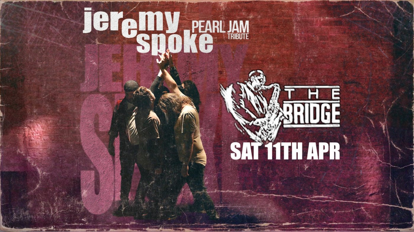 Jeremy Spoke - The Pearl Jam Tribute at The Bridge Hotel