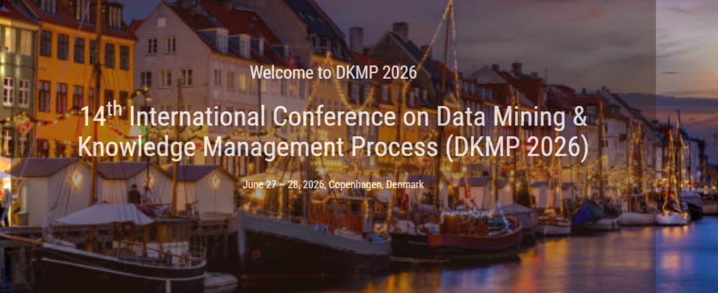14th International Conference on Data Mining &amp; Knowledge Management Process (DKMP 2026)