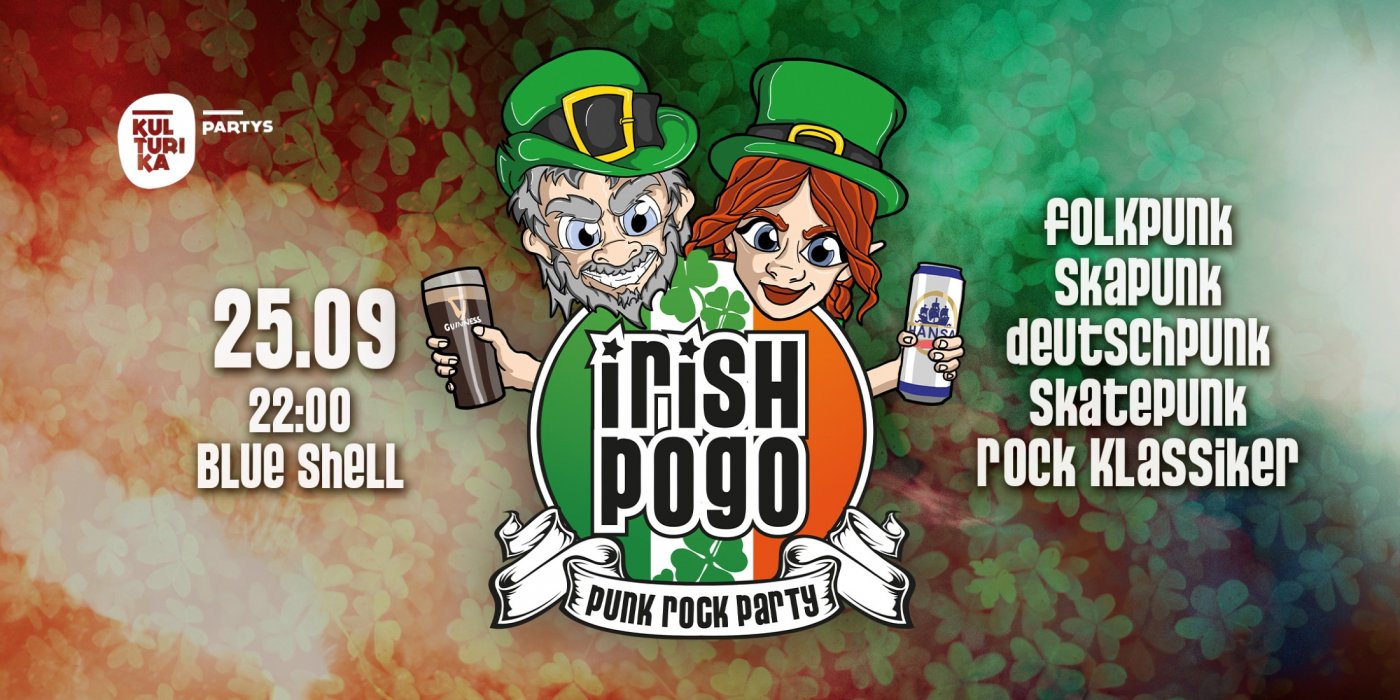 IRISH POGO Punkparty // 25.09 Blue Shell
