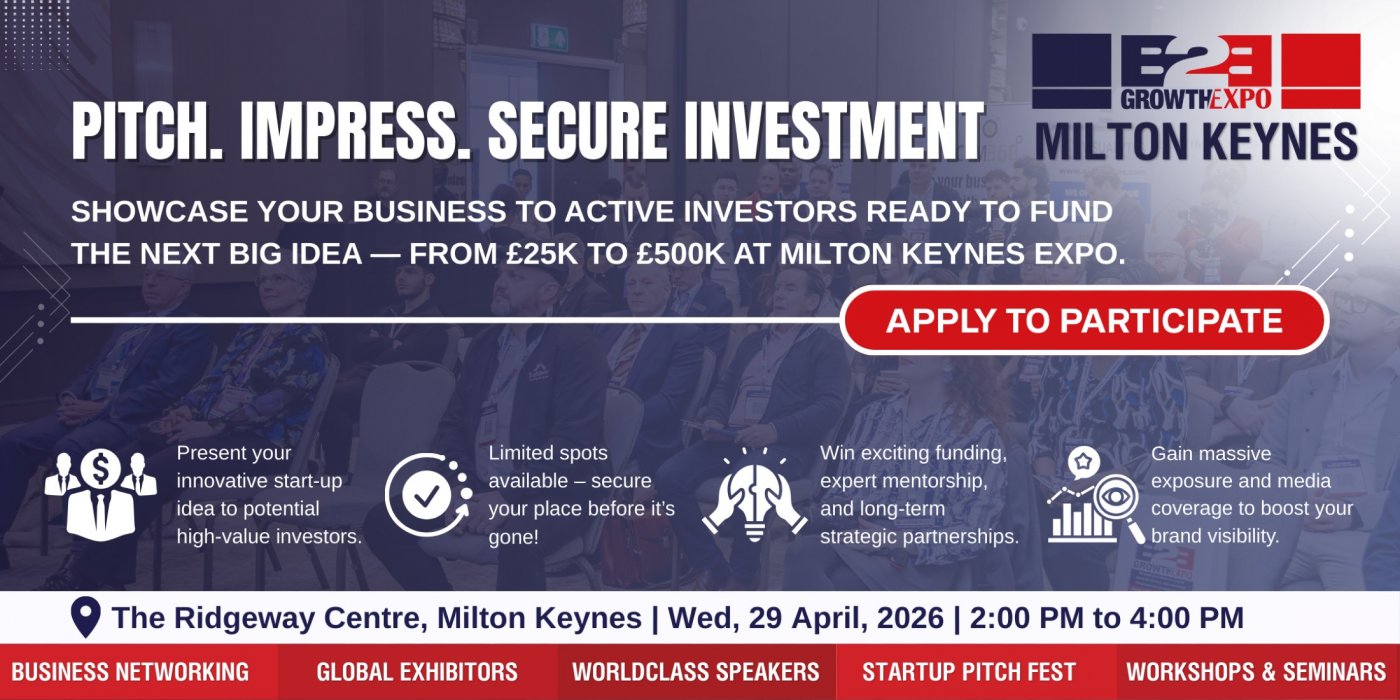 Milton Keynes B2B Growth Expo 2026 | Join Us As Investment Pitch Fest