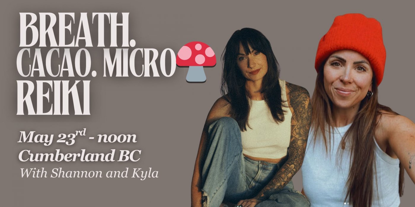 Cacao Micro 🍄 + Breathwork ~ with Kyla + Shannon