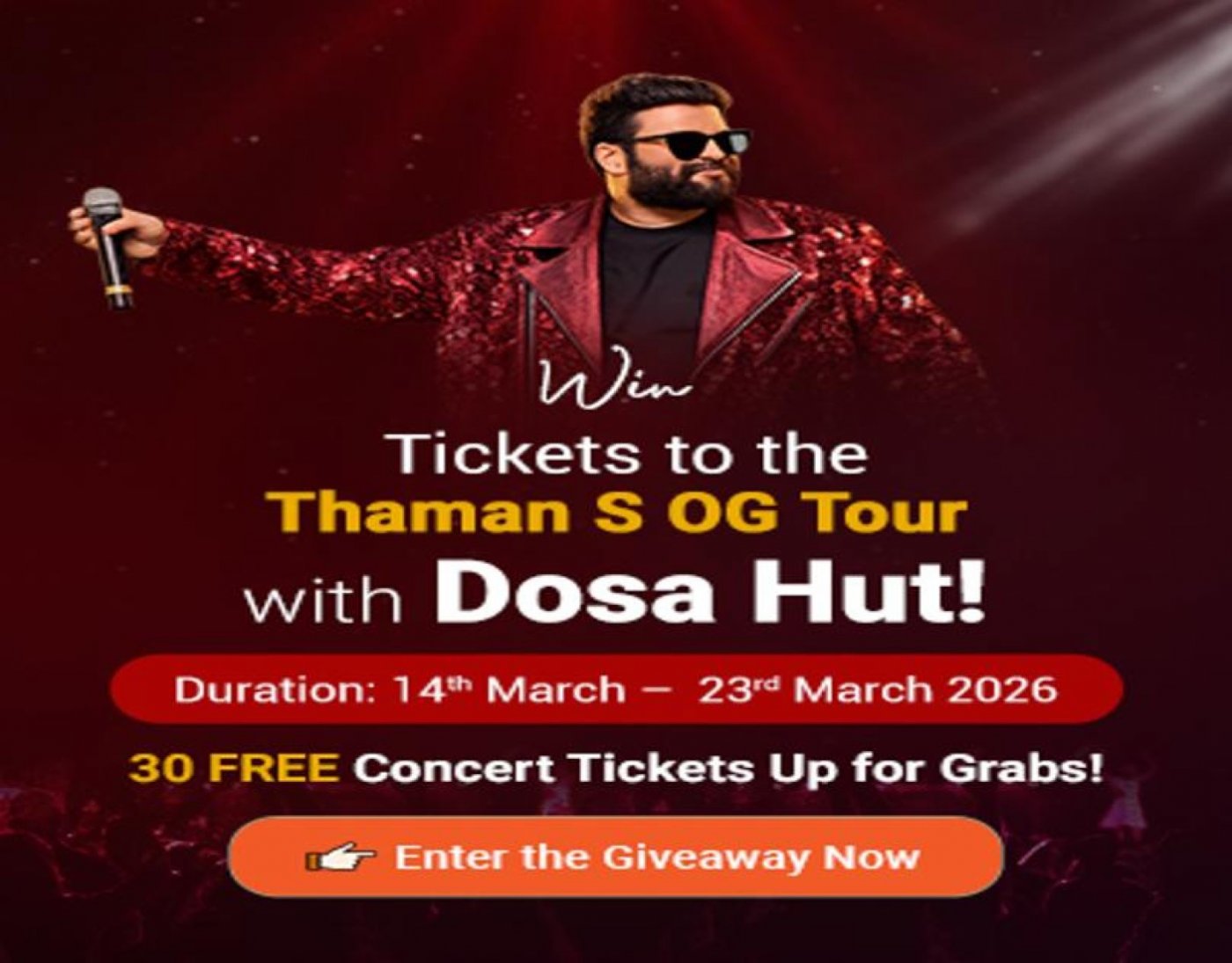 Thaman S OG Tour Ticket Giveaway | Dosa Hut