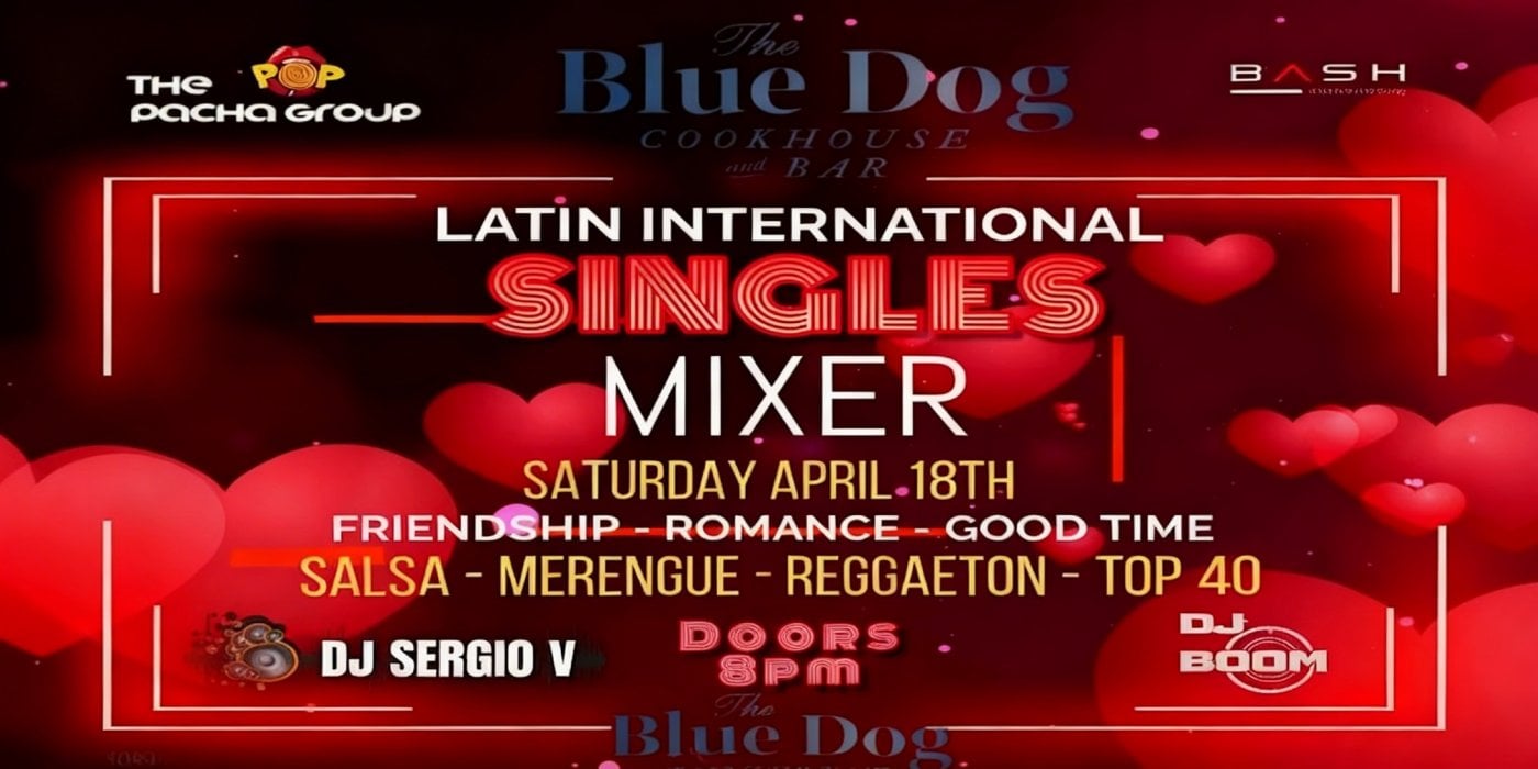 Boca’s LATIN INTERNATIONAL SINGLES MIXER @ THE BLUE DOG Saturday April 18
