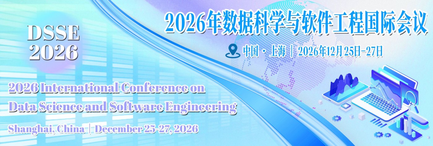 2026 International Conference on Data Science and Software Engineering ...