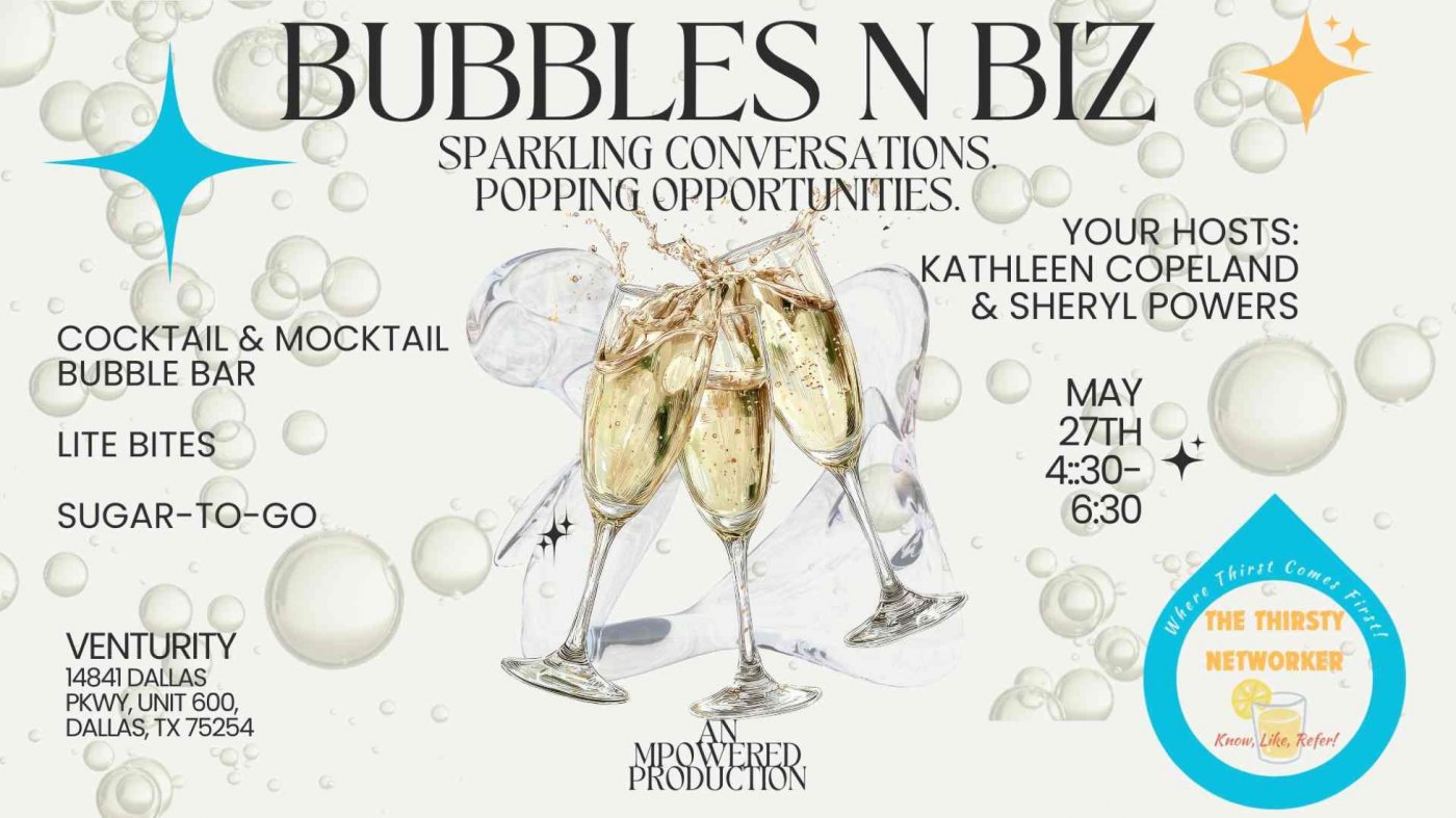 Bubbles n Biz by The Thirsty Networker, where thirst comes first!