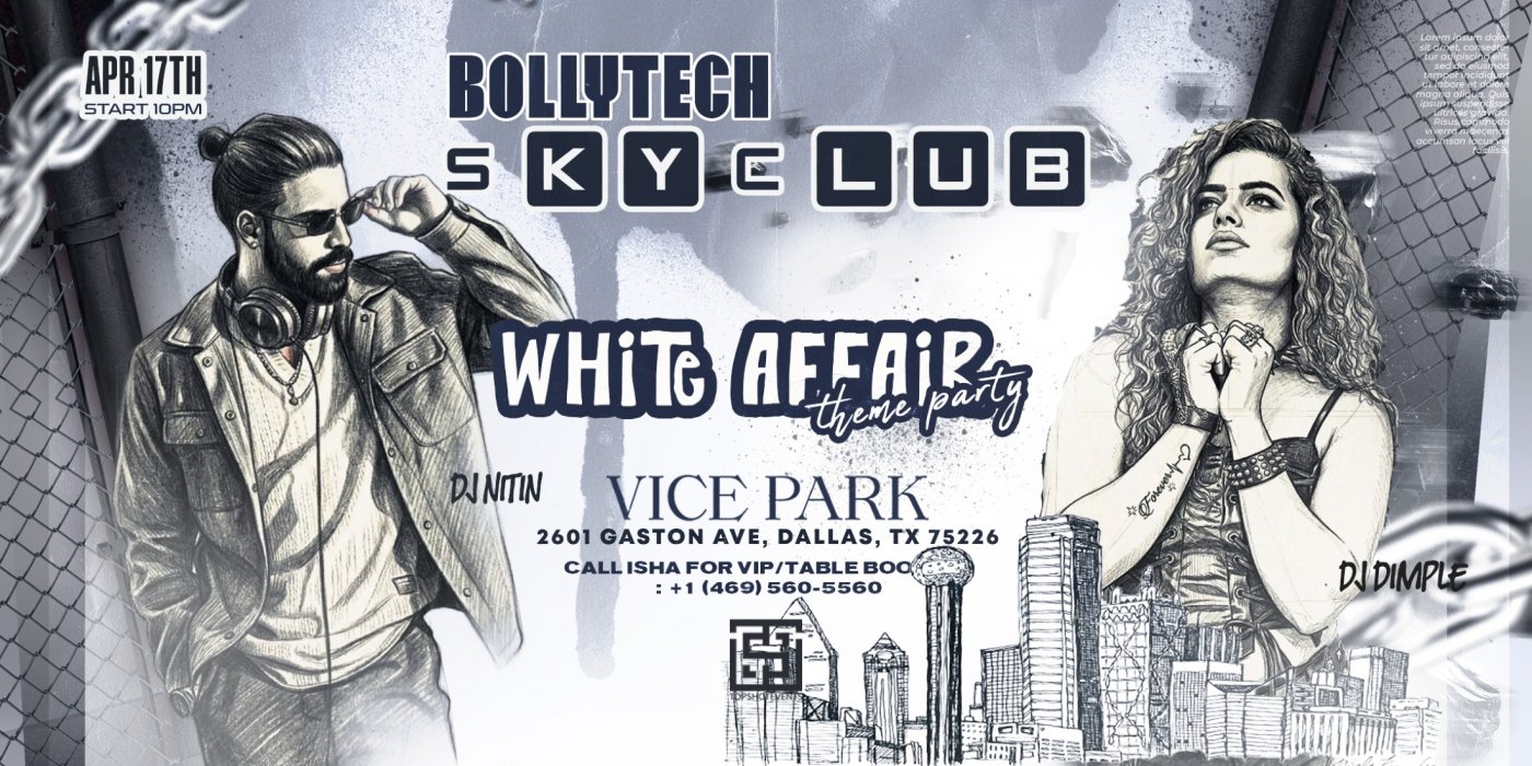 BOLLYTECH SKYCLUB: White Affair at Vice Park