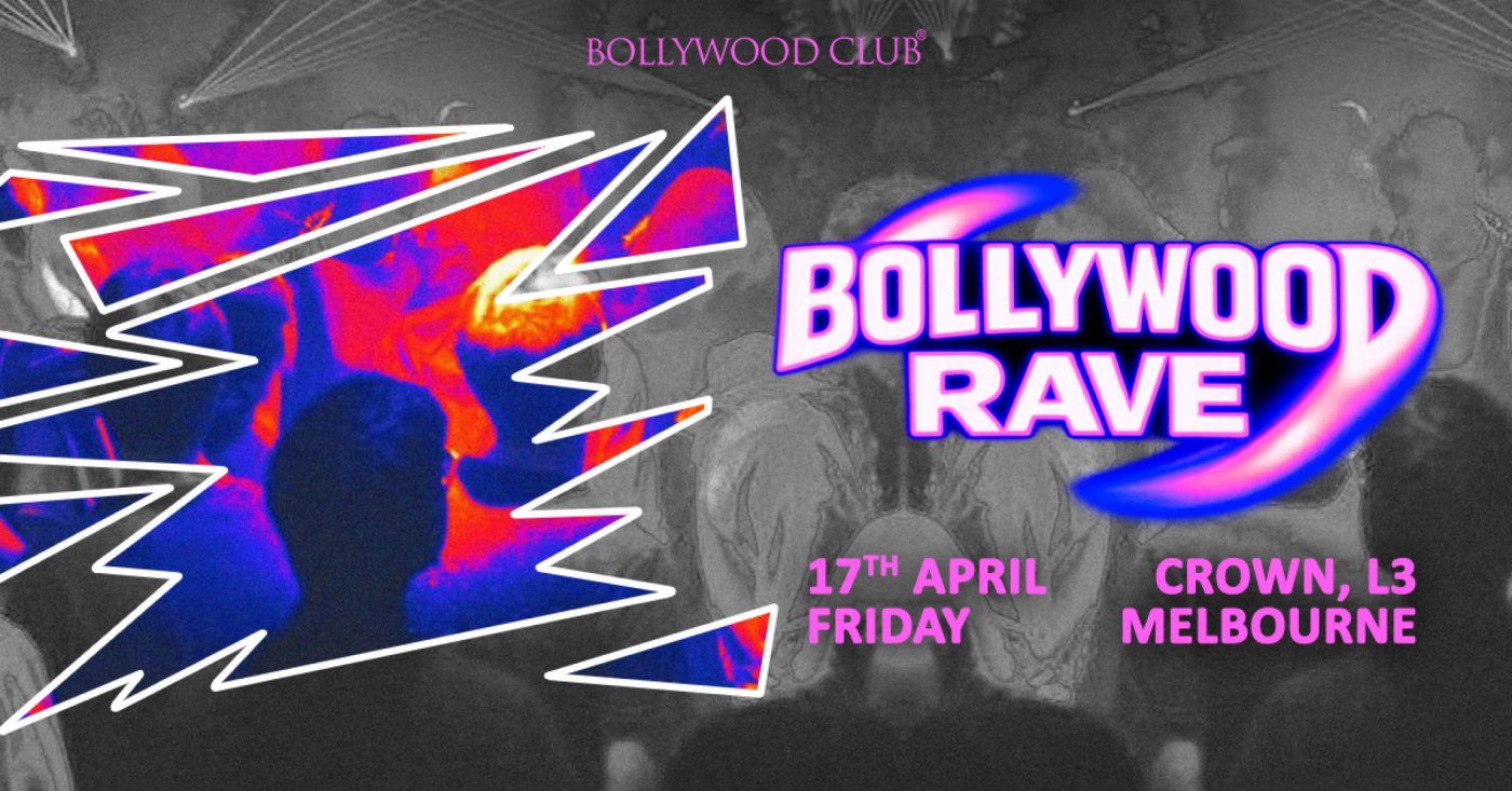 Bollywood Club Presents Bollywood Rave, Melbourne