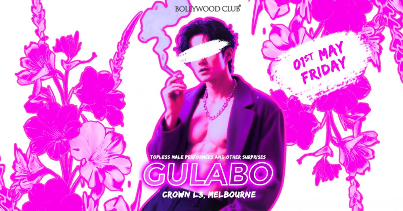 Bollywood Club Presents GULABO, Melbourne