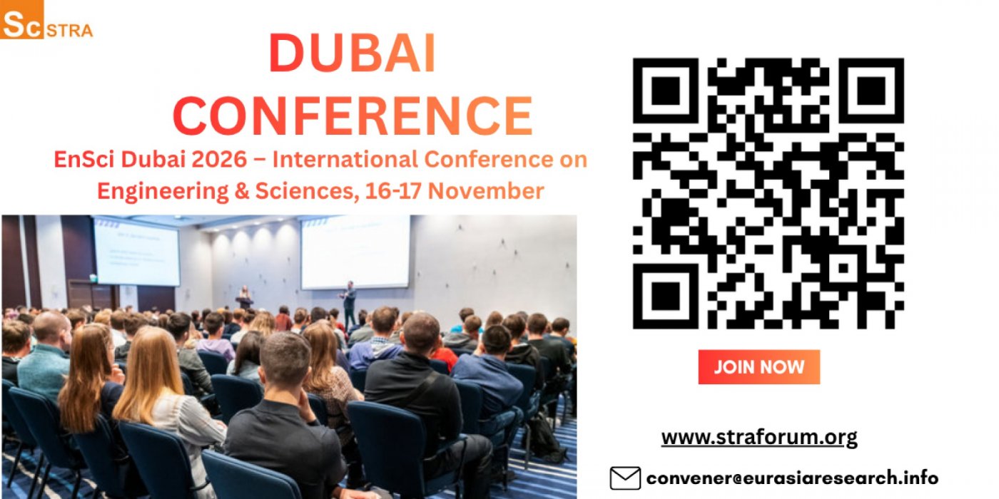 EnSci Dubai 2026 – International Conference on Engineering & Sciences, 16-17 November