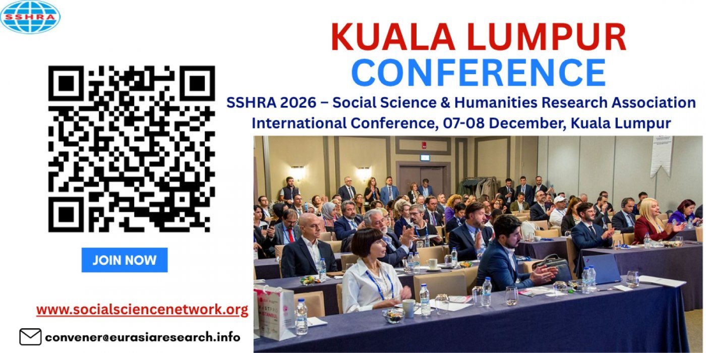 SSHRA 2026 Social Science & Humanities Research Association International Conference, 07-08 Dec, KL