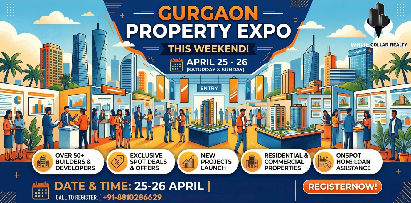 Gurgaon Property Expo This Weekend: Walk In, Find Your Home, White ...