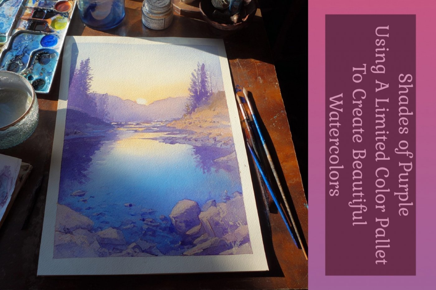 Two-Week Expanding the Basics Watercolor Painting – Shades of Purple- Using a Limited Color Pallet