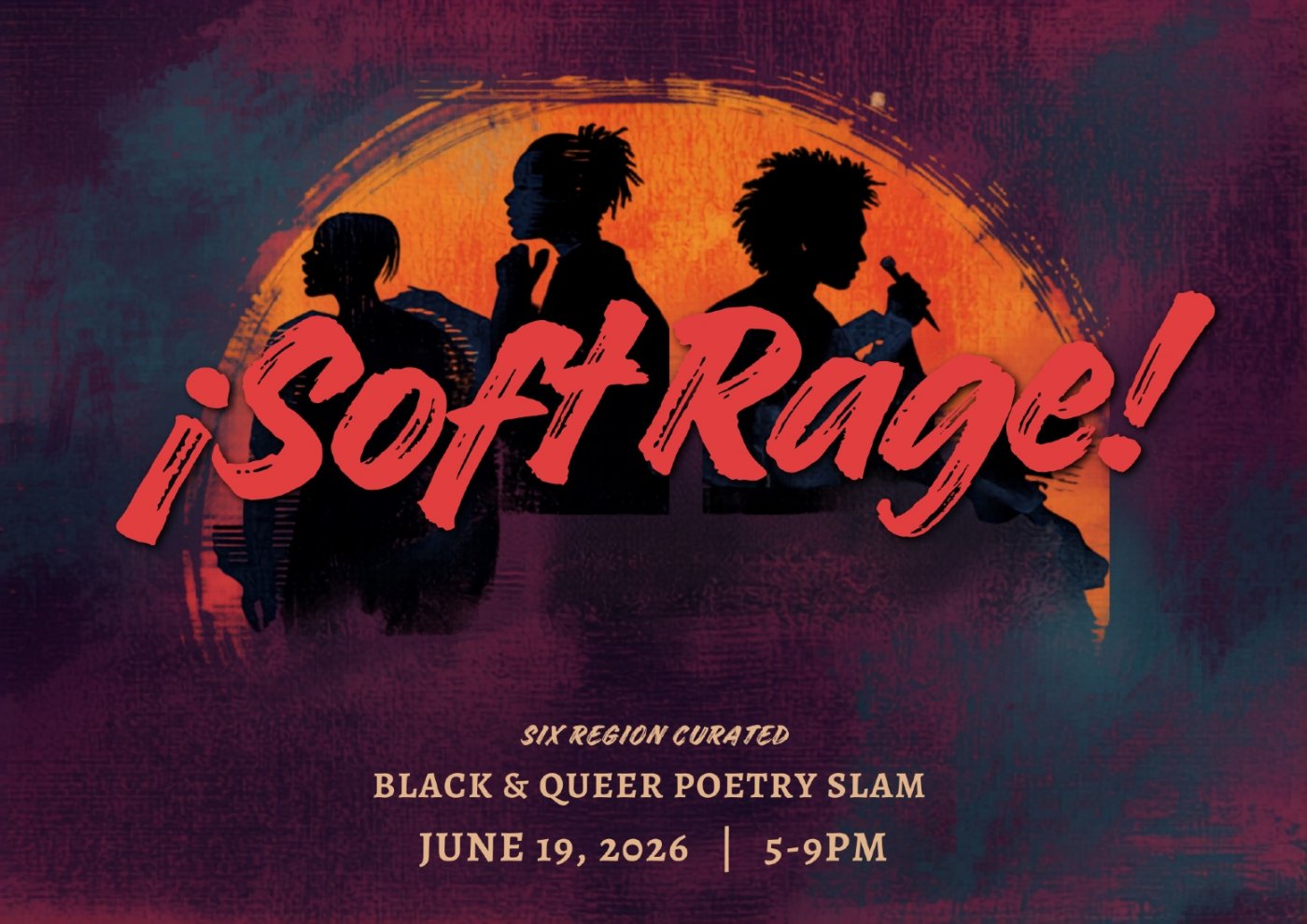 2nd Black & Queer Poetry Slam: Soft Rage!