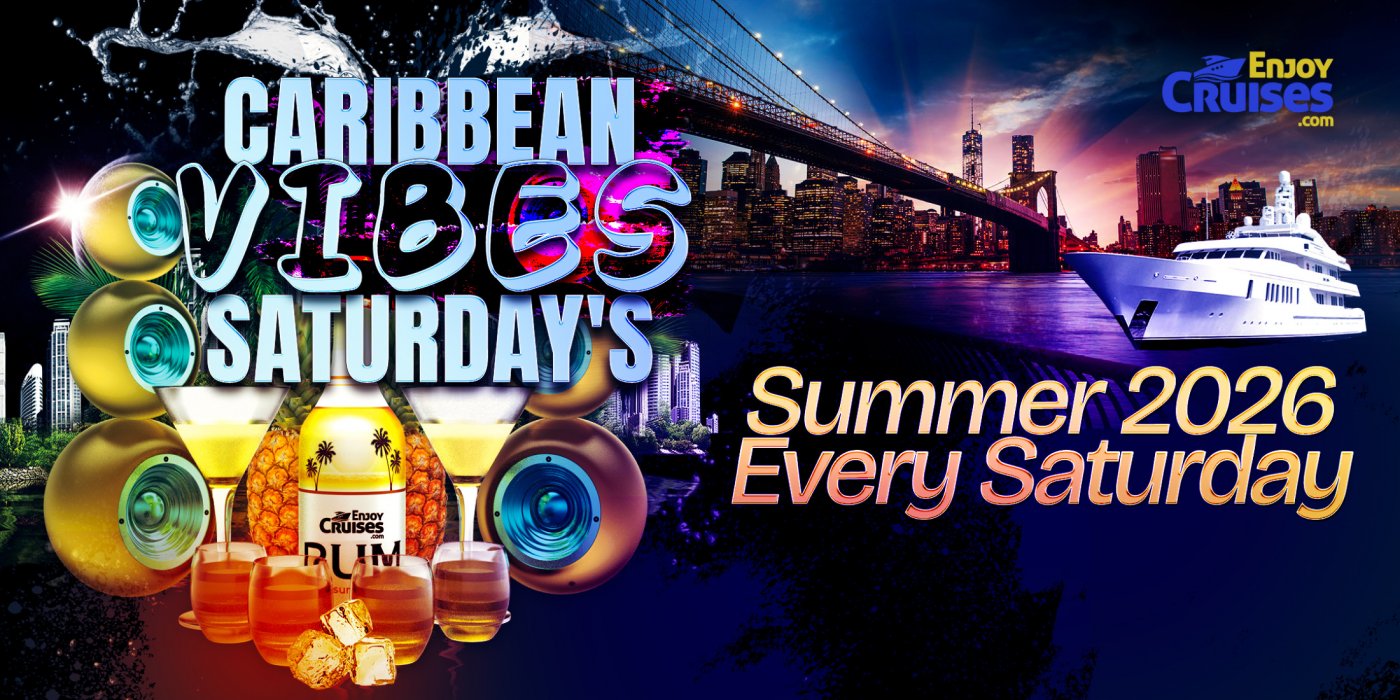 Caribbean VIBES Saturday Night Party Cruises NYC | Summer Series 2026